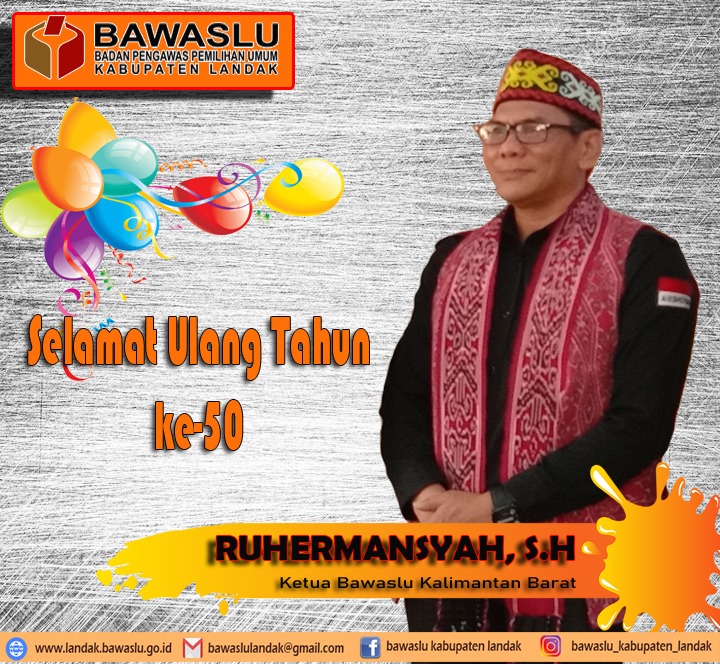 Selamat Ulang Tahun Ketua Bawaslu Kalbar