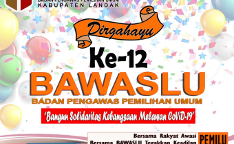 Selamat Milad BAWASLU ke-12