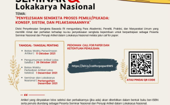 Call for Paper Seminar & Lokakarya Nasional “Penyelesaian Sengketa Proses Pemilu/Pilkada : Konsep, Sistem dan Pelaksanaanya”